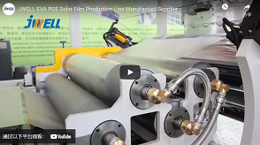 JWELL EVA POE Solar Film Production Line Manufacturer and Supplier