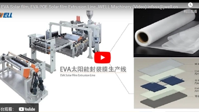 JWELL Machinery EVA POE Solar Film Extrusion Machine Extrusion Line