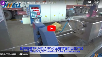 JWELL TPU/EVA/PVC Medical Tube Extrusion Line