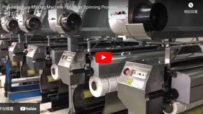 Polyester Yarn Making Machine-Polyester Spinning Process